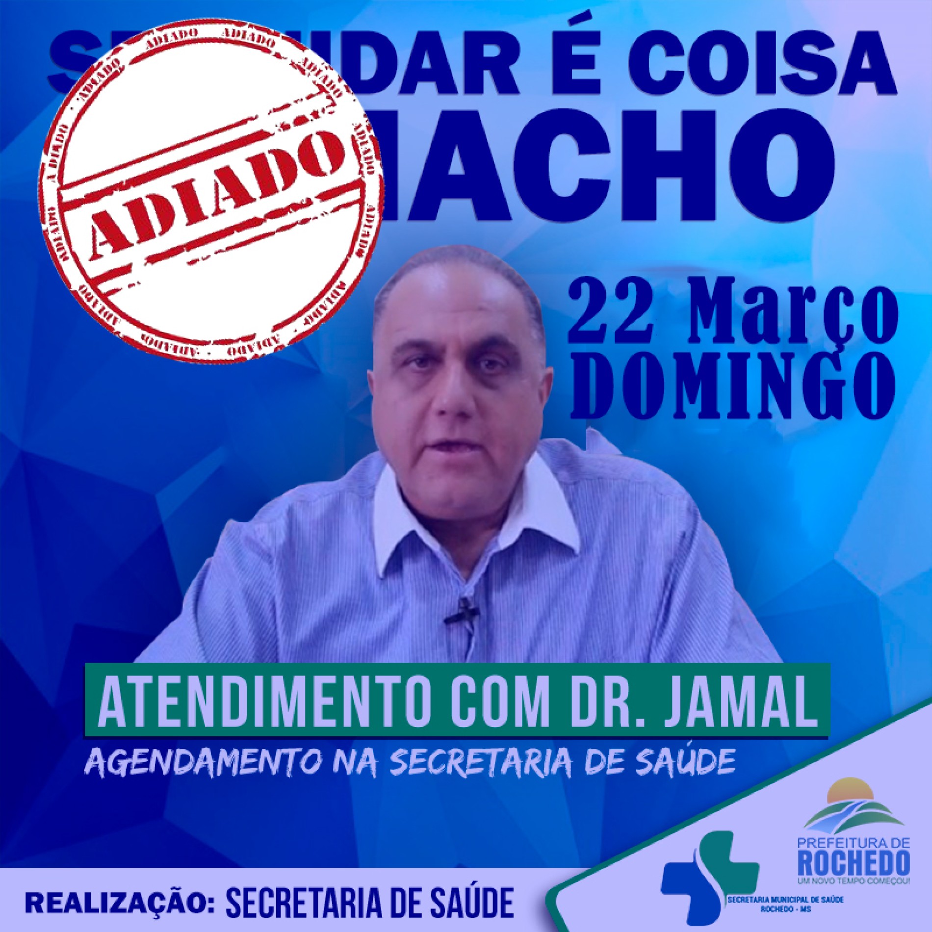 ADIADO O ATENDIMENTO DO DR. JAMAL