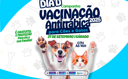 DIA D – Campanha de Vacinação Antirrábica 2025
