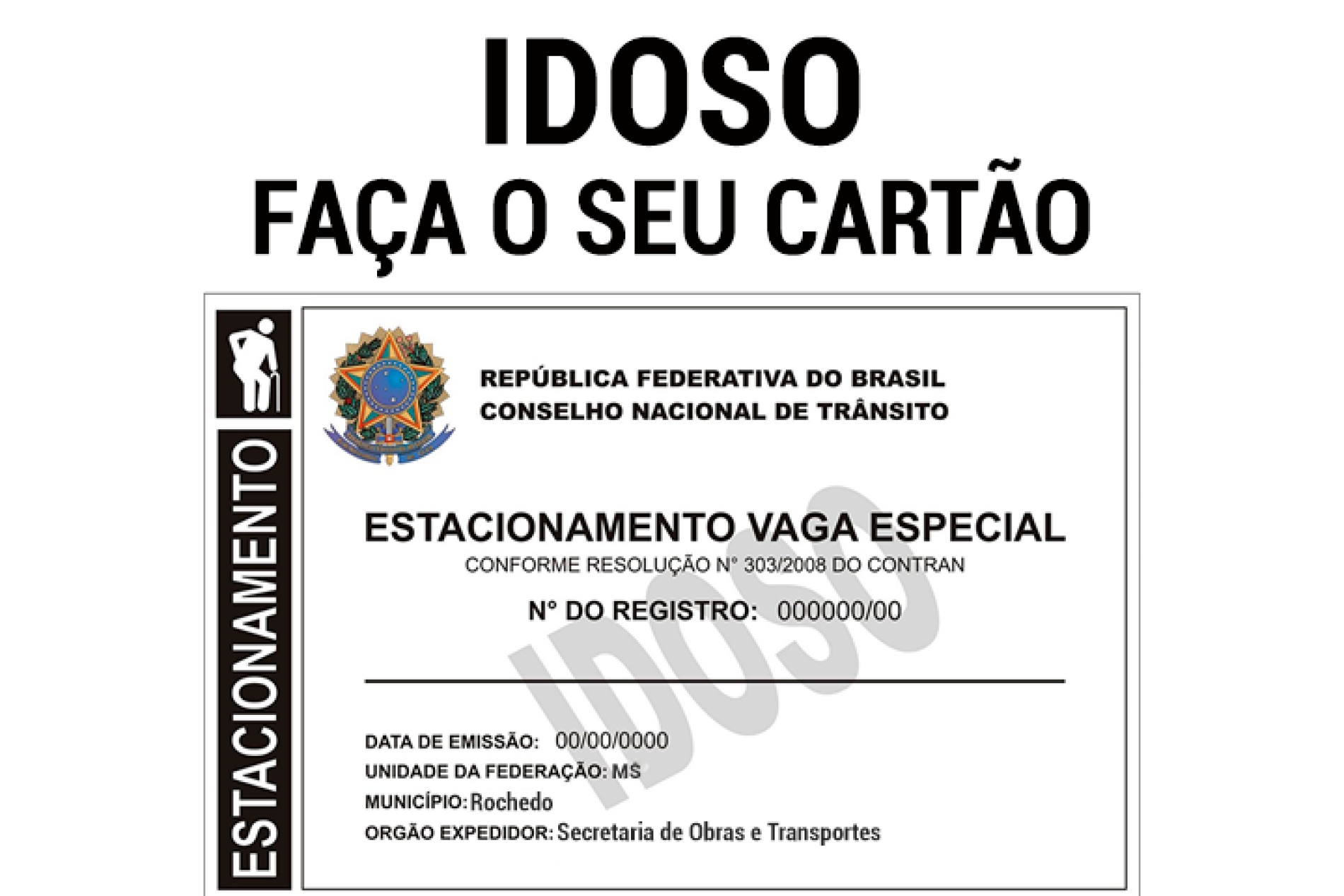 CREDENCIAL DE ESTACIONAMENTO PARA IDOSO OU PESSOAS COM DEFICIÊNCIA.